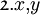 \mathfrak{2}.x,\!y