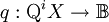 q&nbsp;: \operatorname{Q}^i X \to \mathbb{B}