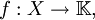f&nbsp;: X \to \mathbb{K},