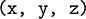 \texttt{(x,~y,~z)}