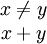 \begin{matrix} x \neq y \\ x + y    \\ \end{matrix}