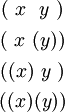 \begin{matrix} (~x~~y~) \\[4pt] (~x~(y)) \\[4pt] ((x)~y~) \\[4pt] ((x)(y)) \end{matrix}
