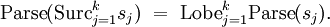 \operatorname{Parse} (\operatorname{Surc}_{j=1}^k s_j) ~=~ \operatorname{Lobe}_{j=1}^k \operatorname{Parse} (s_j).