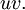 uv.\!