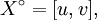 X^\circ = [u, v],