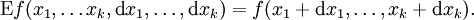 \operatorname{E}f(x_1, \ldots x_k, \operatorname{d}x_1, \ldots, \operatorname{d}x_k) = f(x_1 + \operatorname{d}x_1, \ldots, x_k + \operatorname{d}x_k).