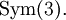 \operatorname{Sym}(3).