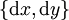 \{ \operatorname{d}x, \operatorname{d}y \}