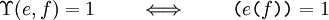 \Upsilon (e, f) = 1 \qquad \iff \qquad \texttt{(} e \texttt{(} f \texttt{))} = 1