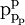 \text{p}_{\text{p}_{\text{p}}}^{\text{p}}\!