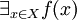 \exists_{x \in X} f(x)