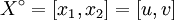 X^\circ = [x_1, x_2] = [u, v]