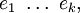 e_1 ~ \ldots ~ e_k,