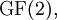\operatorname{GF}(2),