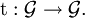 \operatorname{t}&nbsp;: \mathcal{G} \to \mathcal{G}.