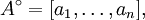 A^\circ = [ a_1, \ldots, a_n ],