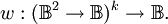 w : (\mathbb{B}^2 \to \mathbb{B})^k \to \mathbb{B}.