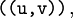 \texttt{((u, v))},