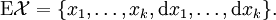 \operatorname{E}\mathcal{X} = \{ x_1, \dots, x_k, \operatorname{d}x_1, \ldots, \operatorname{d}x_k \}.