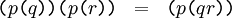 \begin{matrix}
\texttt{(} p \texttt{(} q \texttt{))(} p \texttt{(} r \texttt{))}
& = &
\texttt{(} p \texttt{(} q r \texttt{))}
\end{matrix}