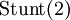 \operatorname{Stunt}(2)