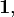 \mathbf{1},