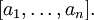 [a_1, \ldots, a_n].