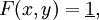 F(x, y) = \underline{1},