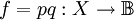 f = pq&nbsp;: X \to \mathbb{B}