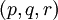 (p, q, r)\!