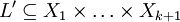 L^\prime \subseteq X_1 \times \ldots \times X_{k+1}\!