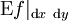 \operatorname{E}f|_{\operatorname{d}x~\operatorname{d}y}