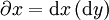 \partial x = \operatorname{d}x\,(\operatorname{d}y)