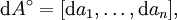 \operatorname{d}A^\circ = [ \operatorname{d}a_1, \ldots, \operatorname{d}a_n ],