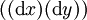 ((\operatorname{d}x)(\operatorname{d}y))