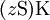 (z\operatorname{S})\operatorname{K}