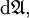 \operatorname{d}\mathfrak{A},