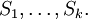S_1, \ldots, S_k.\!