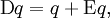 \operatorname{D}q = q + \operatorname{E}q,