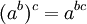 (a^b)^c = a^{bc}\!