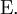 \operatorname{E}.