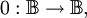 0&nbsp;: \mathbb{B} \to \mathbb{B},