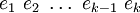 e_1~e_2~\ldots~e_{k-1}~e_k