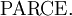 \operatorname{PARCE}.