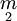 \underset{2}{m}