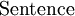 \operatorname{Sentence}