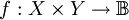 f&nbsp;: X \times Y \to \mathbb{B}
