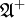 \mathfrak{A}^+