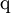 \operatorname{q}