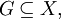 G \subseteq X,